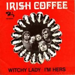 Irish Coffee : Witchy Lady - I'm Hers